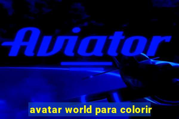 avatar world para colorir